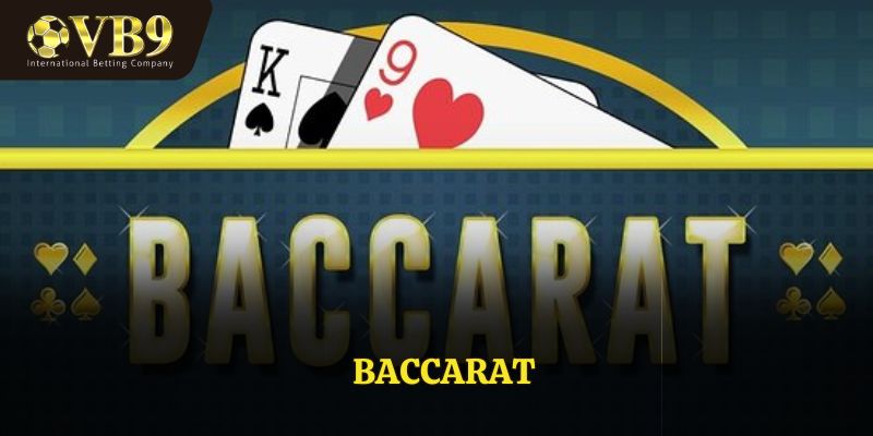 Baccarat VUABAI9 - Sân Chơi Chuyên Nghiệp Dành Cho Bạn